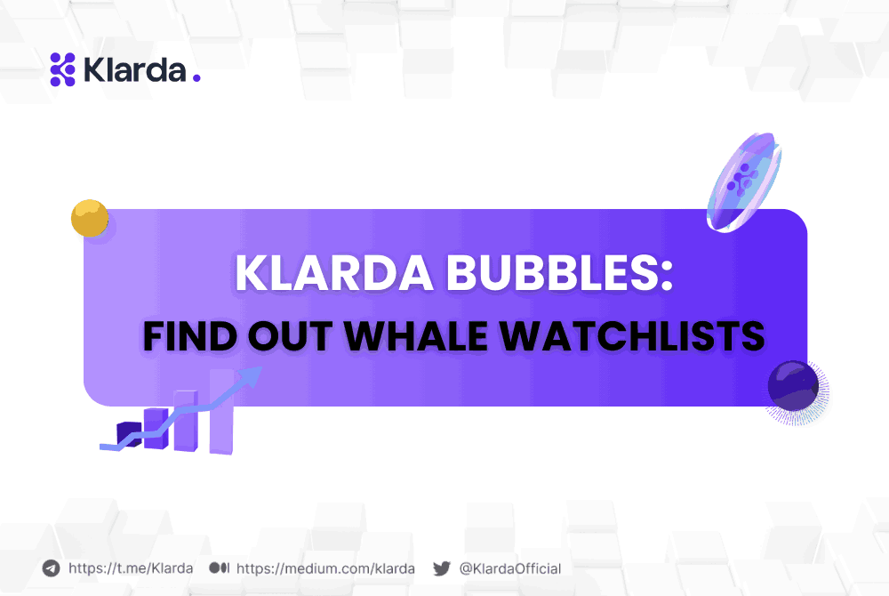 How To Track Whale Watchlists With Klarda Bubbles